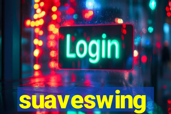 suaveswing