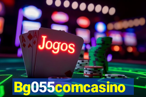 Bg055comcasino