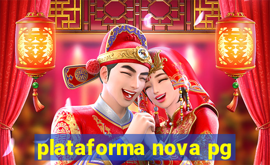 plataforma nova pg