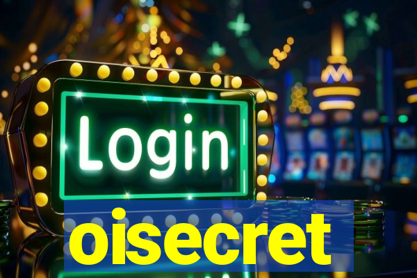 oisecret