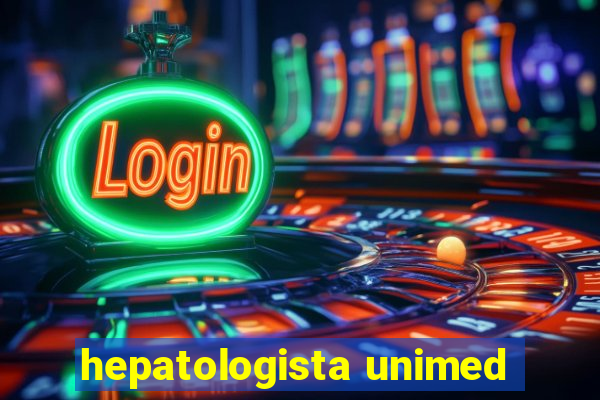 hepatologista unimed