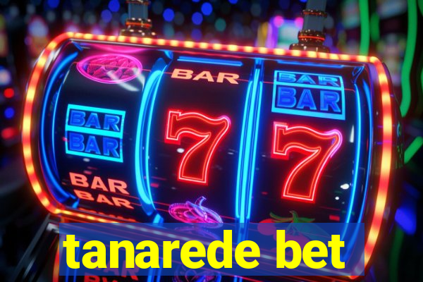 tanarede bet