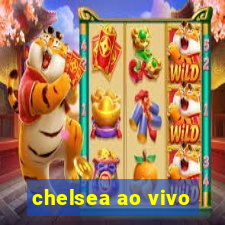 chelsea ao vivo