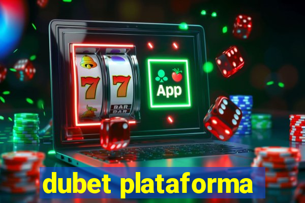 dubet plataforma