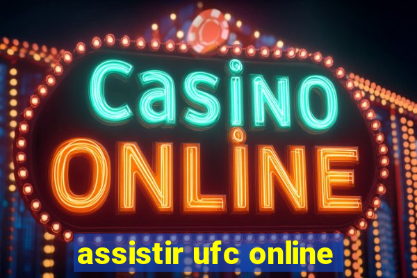 assistir ufc online