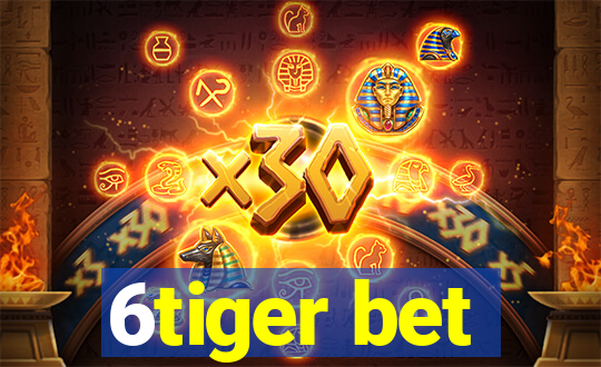 6tiger bet