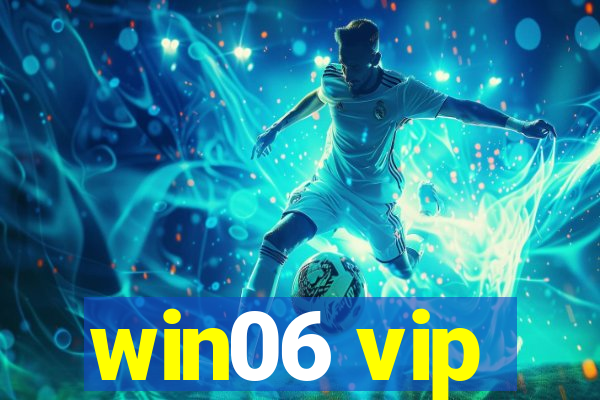 win06 vip