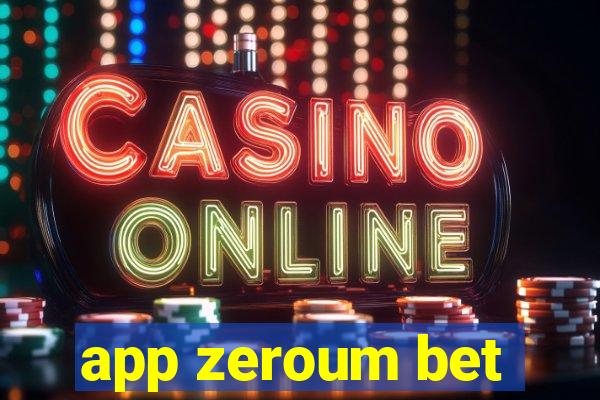 app zeroum bet