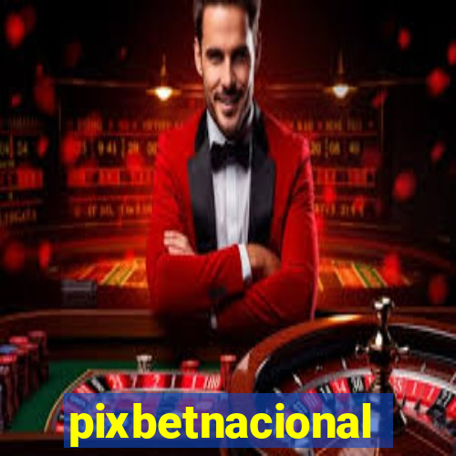 pixbetnacional