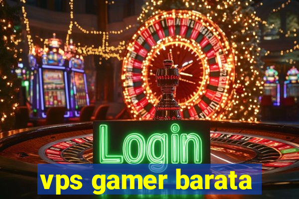 vps gamer barata