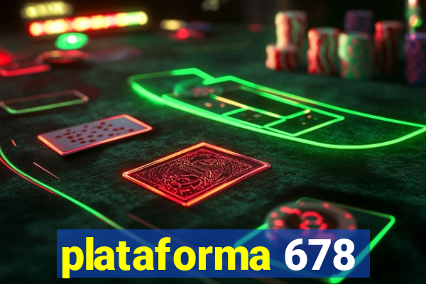 plataforma 678