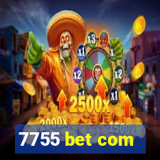 7755 bet com