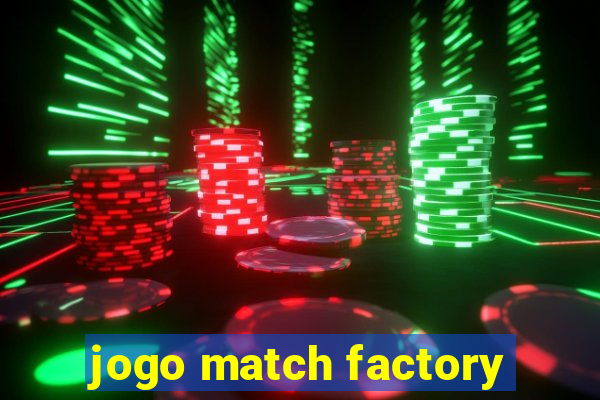 jogo match factory