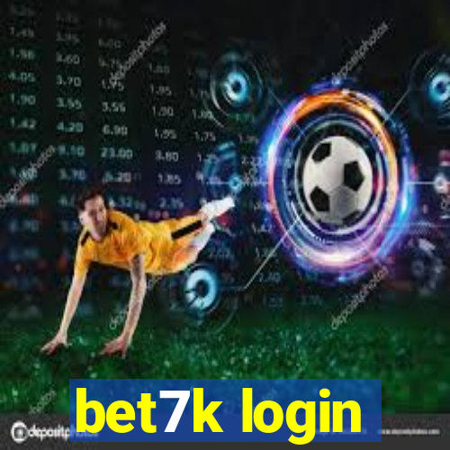 bet7k login