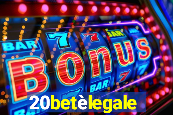 20betèlegale