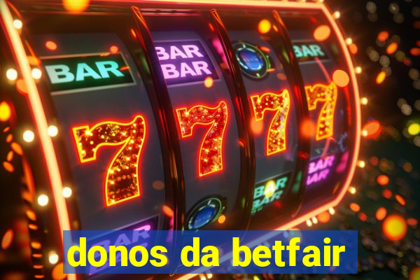 donos da betfair