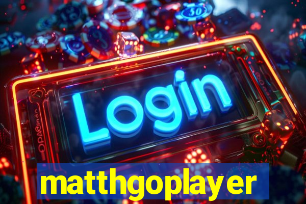 matthgoplayer