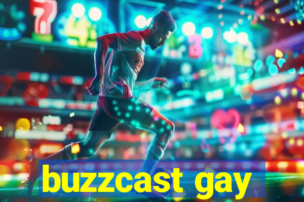 buzzcast gay