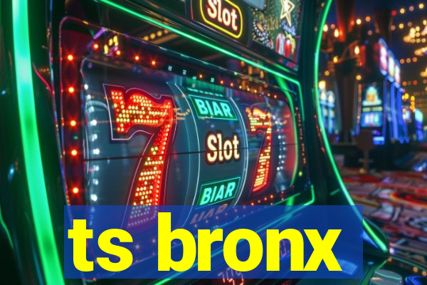 ts bronx