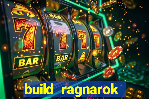 build ragnarok history reborn 1x