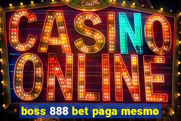 boss 888 bet paga mesmo