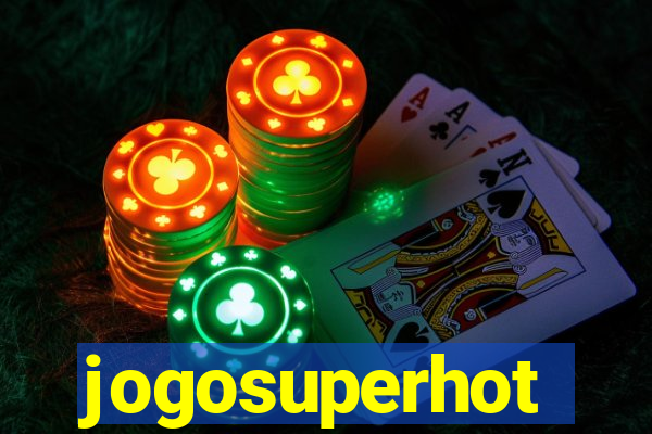 jogosuperhot