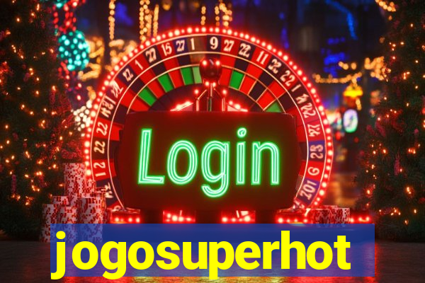 jogosuperhot