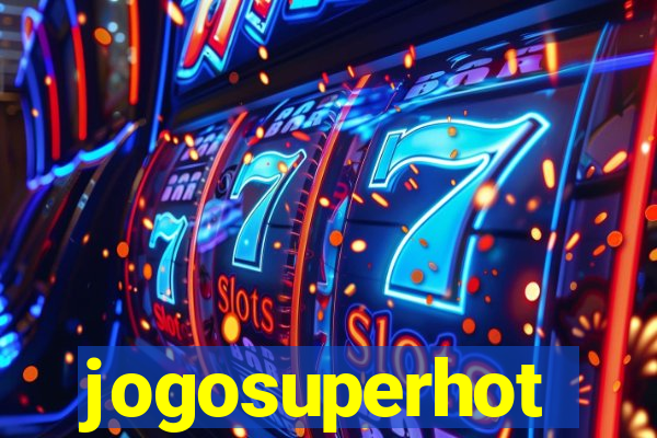 jogosuperhot