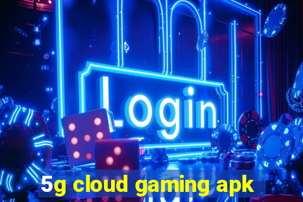 5g cloud gaming apk