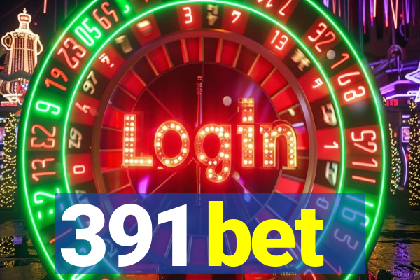 391 bet