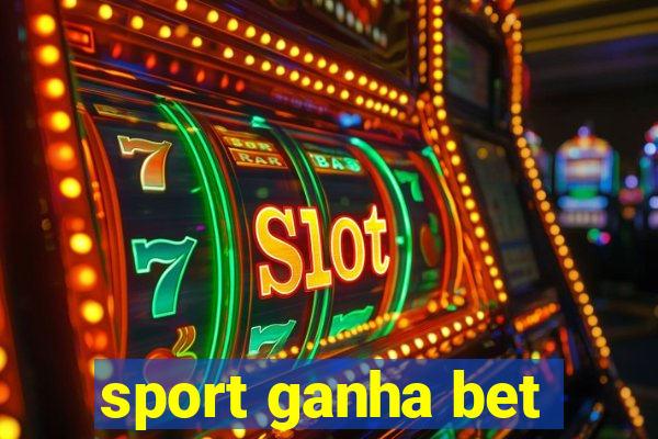 sport ganha bet