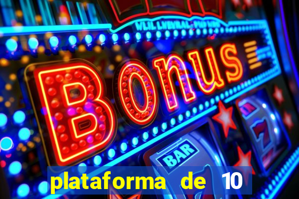 plataforma de 10 reais bet