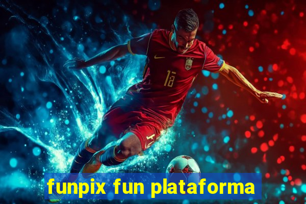 funpix fun plataforma