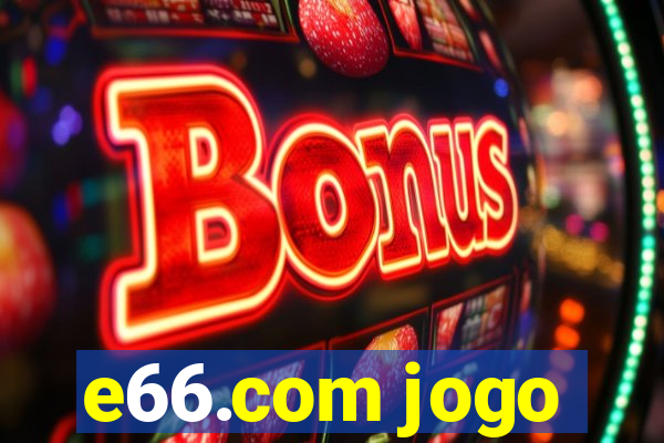 e66.com jogo