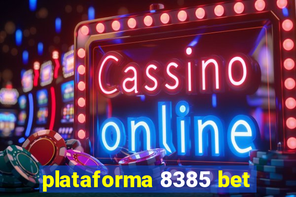 plataforma 8385 bet