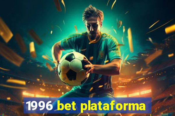 1996 bet plataforma