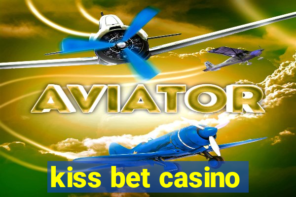 kiss bet casino