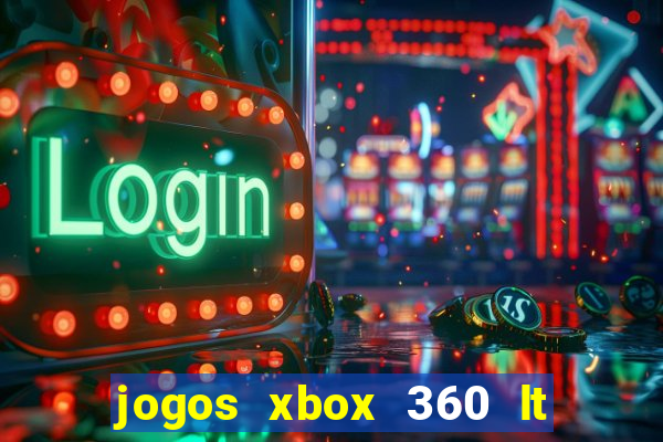 jogos xbox 360 lt 3.0 download