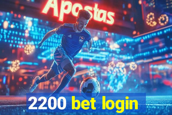 2200 bet login