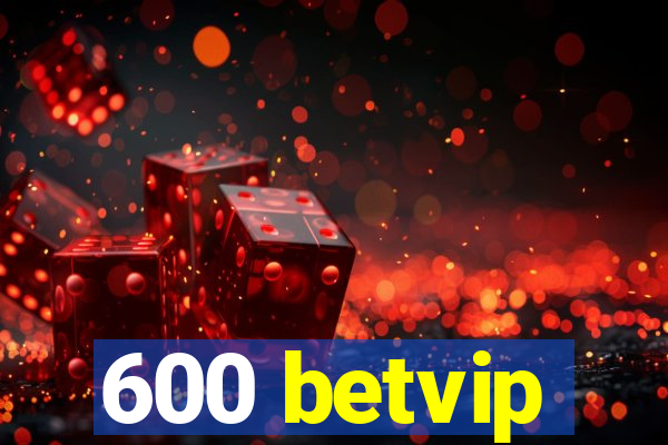 600 betvip