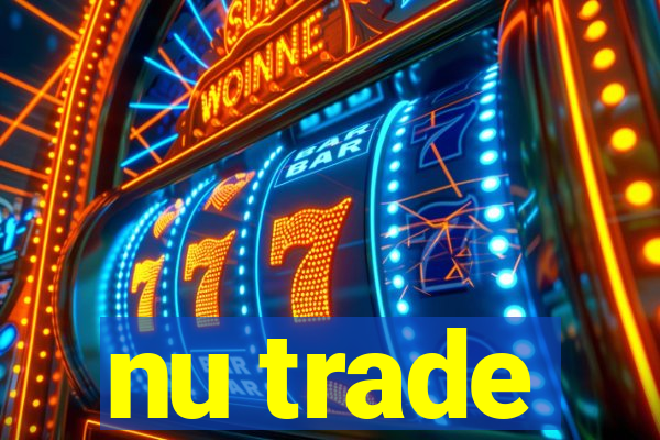 nu trade