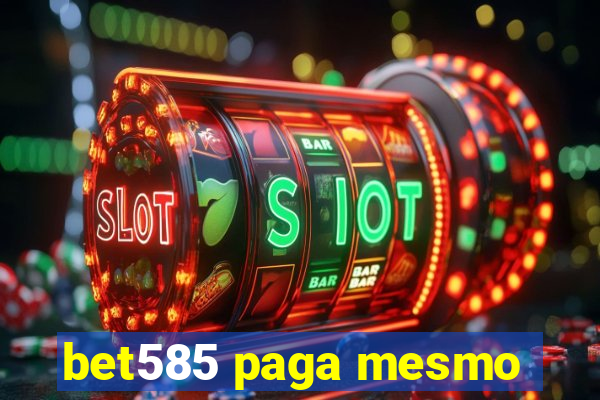 bet585 paga mesmo