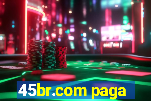 45br.com paga