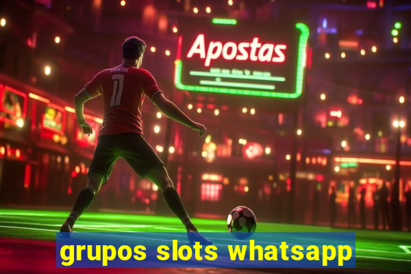 grupos slots whatsapp