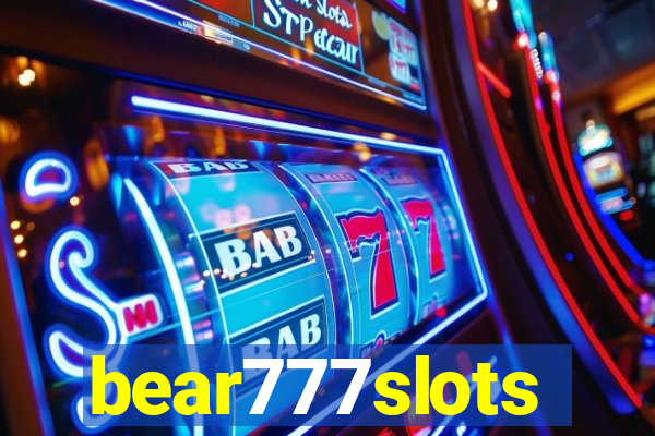 bear777slots