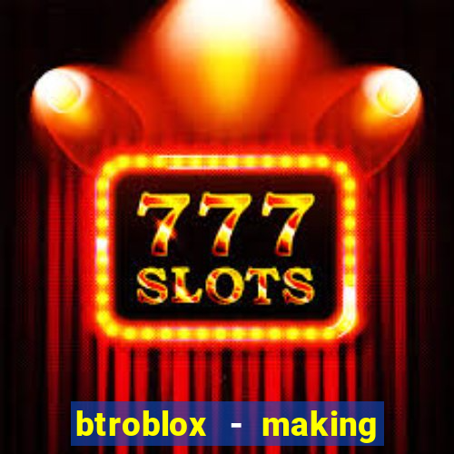 btroblox - making roblox better