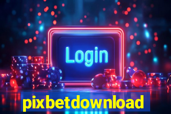 pixbetdownload