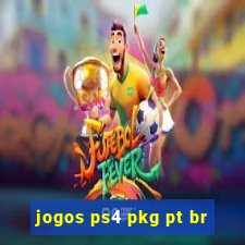 jogos ps4 pkg pt br