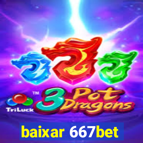 baixar 667bet