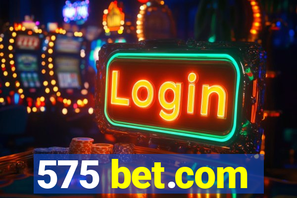 575 bet.com